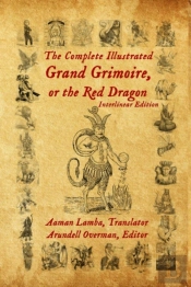 The Complete Illustrated Grand Grimoire,