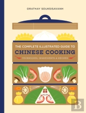 The Complete Illustrated Guide To Chinese Cooking