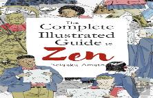 The Complete Illustrated Guide To Zen