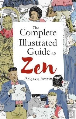 Bertrand.pt - The Complete Illustrated Guide To Zen