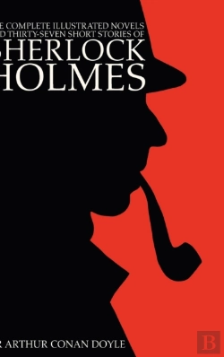 Bertrand.pt - The Complete Illustrated Novels And Thirty-Seven Short Stories Of Sherlock Holmes