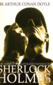 The Complete Illustrated Novels Of Sherlock Holmes
