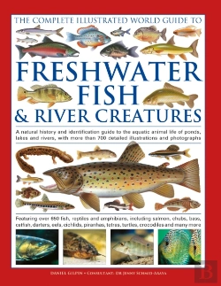 Bertrand.pt - The Complete Illustrated World Guide To Freshwater Fish And River Creatures