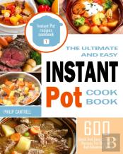 The Complete Instant Pot Cookbook For Beginners