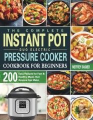 The Complete Instant Pot Duo Electric Pressure Cooker Cookbook For Beginners