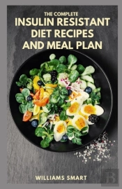 The Complete Insulin Resistant Diet Recipes And Meal Plan