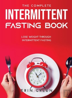 Bertrand.pt - The Complete Intermittent Fasting Book: