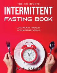 The Complete Intermittent Fasting Book