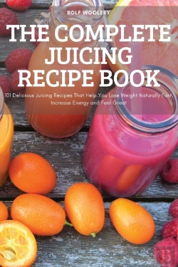 Bertrand.pt - The Complete Juicing Recipe Book
