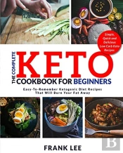 The Complete Keto Cookbook For Beginners