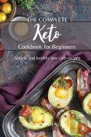 The Complete Keto Cookbook For Beginners