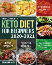 The Complete Keto Diet For Beginners 2020-2021