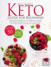 The Complete Keto Guide For Beginners After 50