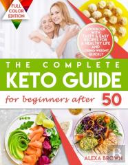 The Complete Keto Guide For Beginners After 50