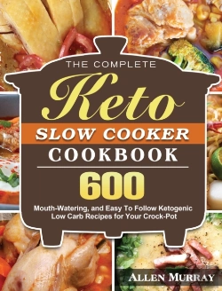 Bertrand.pt - The Complete Keto Slow Cooker Cookbook