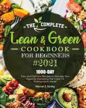 The Complete Lean And Green Cookbook For Beginners 2021