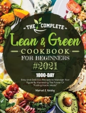 The Complete Lean And Green Cookbook For Beginners 2021