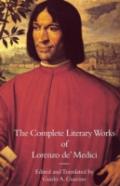 The Complete Literary Works Of Lorenzo De' Medici, The Magnificent
