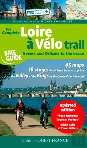 The Complete Loire À Vélo Trail From Nevers To The Atlantic