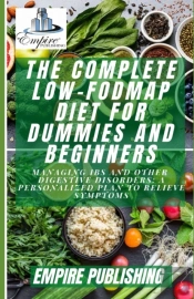 The Complete Low-Fodmap Diet For Dummies And Beginners