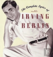 The Complete Lyrics Of Irving Berlin