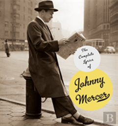 The Complete Lyrics Of Johnny Mercer