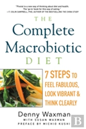 The Complete Macrobiotic Diet