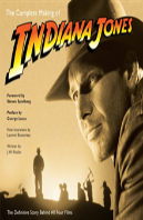 The Complete Making Of Indiana Jones