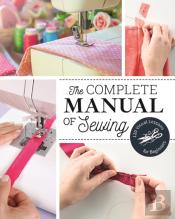 The Complete Manual Of Sewing