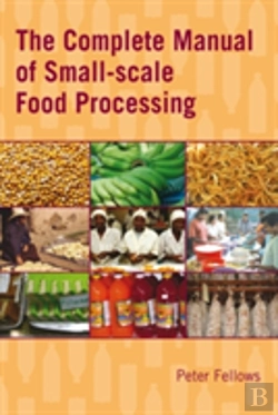 Bertrand.pt - The Complete Manual Of Small-Scale Food Processing