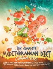 The Complete Mediterranean Diet Cookbook 2021