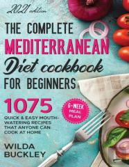 The Complete Mediterranean Diet Cookbook For Beginners