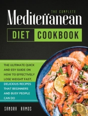 The Complete Mediterranean Diet Cookbook