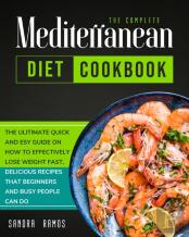 The Complete Mediterranean Diet Cookbook