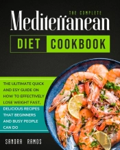 The Complete Mediterranean Diet Cookbook