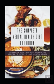 The Complete Mental Health Diet Cookbook