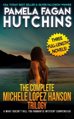 Bertrand.pt - The Complete Michele Lopez Hanson Trilog