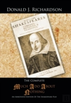 Bertrand.pt - The Complete Much Ado About Nothing: An Annotated Edition Of The Shakespeare Play