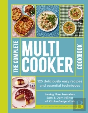 The Complete Multicooker Cookbook