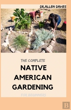 Bertrand.pt - The Complete Native American Gardening For Beginners