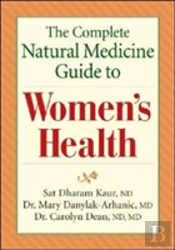 The Complete Natural Medicine Guide To Women'S Health