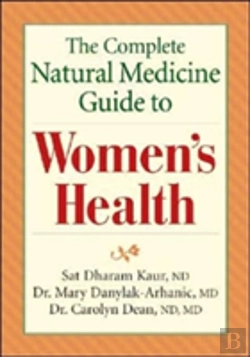 Bertrand.pt - The Complete Natural Medicine Guide To Women'S Health