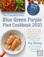 The Complete New Blue Green Purple Plan Cookbook 2021