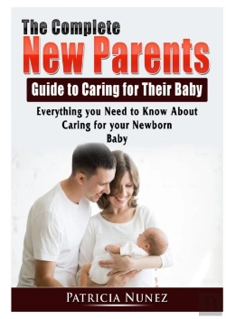 Bertrand.pt - The Complete New Parents Guide To Caring For Their Baby