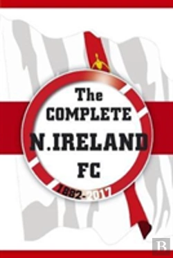 Bertrand.pt - The Complete Northern Ireland Fc 1882-2017