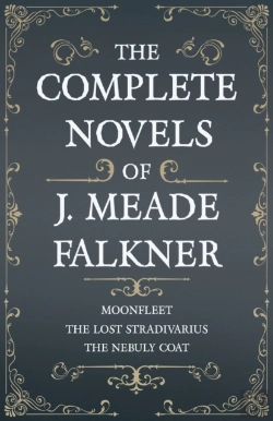 Bertrand.pt - The Complete Novels Of J. Meade Falkner - Moonfleet, The Lost Stradivarius And The Nebuly Coat