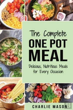 Bertrand.pt - The Complete One Pot Meal: Delicious, Nutritious Meals For Every Occasion