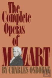 The Complete Operas Of Mozart