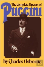 The Complete Operas Of Puccini