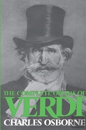 The Complete Operas Of Verdi